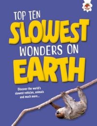 Produktbild: Top Ten Slowest Wonders on Earth