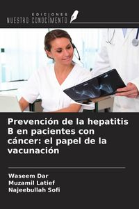 Produktbild: Prevenci&oacute;n de la hepatitis B en pacientes con c&aacute;ncer: el papel de la vacunaci&oacute;n