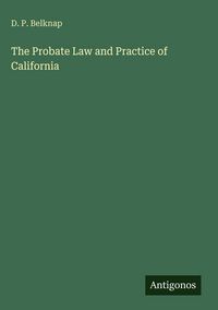 Produktbild: The Probate Law and Practice of California