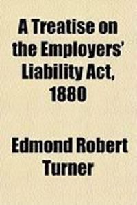 Produktbild: A Treatise on the Employers' Liability ACT, 1880