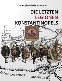 Produktbild: Die Letzten Legionen Konstantinopels