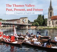 Produktbild: Donahue, J: Thames Valley: Past, Present, and Future