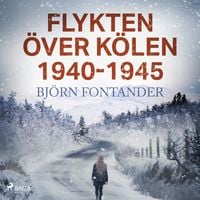 Produktbild: Flykten &ouml;ver K&ouml;len 1940-1945