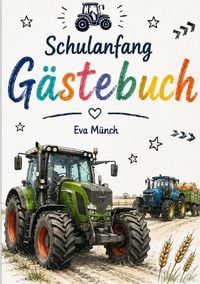 Produktbild: G&auml;stebuch Schulanfang Thema Traktoren