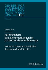 Produktbild: Automatisierte Einzelentscheidungen im (Schweizer) Datenschutzrecht