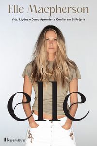 Produktbild: Elle: Vida, Li&ccedil;&otilde;es e Como Aprender a Confiar em Si Pr&oacute;pria