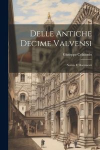 Produktbild: Delle Antiche Decime Valvensi: Notizie E Documenti