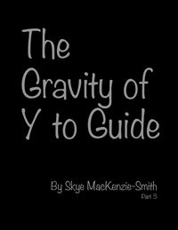Produktbild: The Gravity of Y to Guide, Part 3