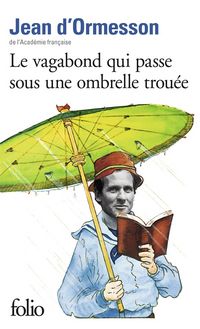 Produktbild: Le vagabond qui passe sous une ombrelle trou&eacute;e