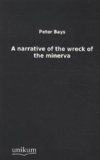 Produktbild: A narrative of the wreck of the minerva
