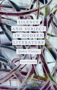 Produktbild: Silence and Subject in Modern Literature