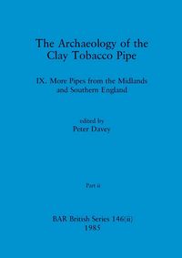 Produktbild: The Archaeology of the Clay Tobacco Pipe IX, Part ii