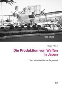 Produktbild: P&ouml;cher, H: Produktion von Waffen in Japan