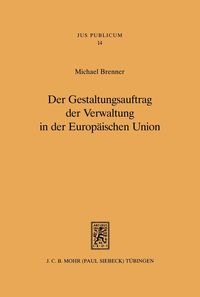 Bild vom Artikel Der Gestaltungsauftrag der Verwaltung in der Europäischen Union vom Autor Michael Brenner