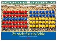 Produktbild: Zu viele f&uuml;r ein Selfie &mdash; Der Mensch im Strom der Menge (Wandkalender 2027 DIN A4 quer), CALVENDO Monatskalender