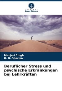 Produktbild: Beruflicher Stress und psychische Erkrankungen bei Lehrkr&auml;ften