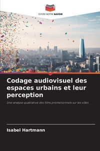 Produktbild: Codage audiovisuel des espaces urbains et leur perception