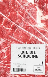 Bild vom Artikel Wie die Schweine vom Autor Agustina Bazterrica