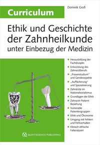 Produktbild: Curriculum Ethik und Geschichte der Zahnheilkunde unter Einbezug der Medizin