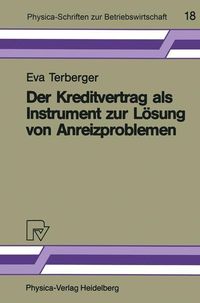 Produktbild: Der Kreditvertrag als Instrument zur L&ouml;sung von Anreizproblemen