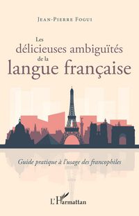 Produktbild: Les delicieuses ambiguites de la langue francaise