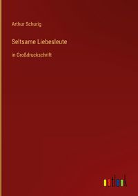 Produktbild: Seltsame Liebesleute