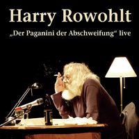 Bild vom Artikel Der Paganini der Abschweifung vom Autor Harry Rowohlt