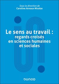 Produktbild: Le sens au travail : regards crois&eacute;s en sciences humaines et sociales
