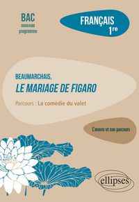 Produktbild: Fran&ccedil;ais, Premi&egrave;re. L'oeuvre et son parcours : Beaumarchais, Le mariage de Figaro, parcours "La com&eacute;die du valet"