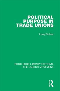 Produktbild: Political Purpose in Trade Unions