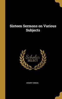 Produktbild: Sixteen Sermons on Various Subjects
