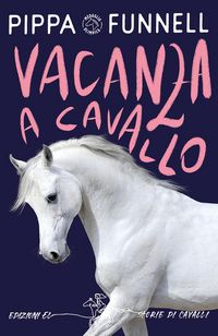 Produktbild: Vacanza a cavallo. Storie di cavalli