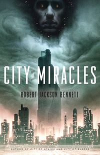 Bild vom Artikel City of Miracles vom Autor Robert Jackson Bennett