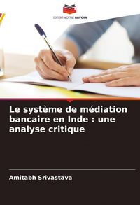 Produktbild: Le syst&egrave;me de m&eacute;diation bancaire en Inde : une analyse critique
