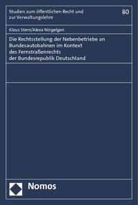 Produktbild: Die Rechtsstellung der Nebenbetriebe an Bundesautobahnen im Kontext des Fernstra&szlig;enrechts der Bundesrepublik Deutschland