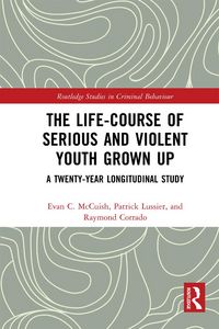Produktbild: The Life-Course of Serious and Violent Youth Grown Up