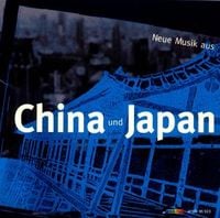 Produktbild: Neue Musik aus China und Japan