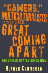 Produktbild: "Gamers," Multiculturalists, and the Great Coming Apart