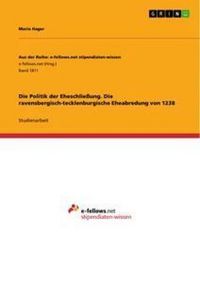 Produktbild: Die Politik der Eheschlie&szlig;ung. Die ravensbergisch-tecklenburgische Eheabredung von 1238