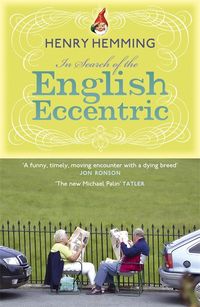Produktbild: Hemming, H: In Search of the English Eccentric