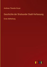 Produktbild: Geschichte der Stralsunder Stadt-Verfassung