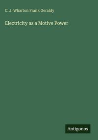 Produktbild: Electricity as a Motive Power