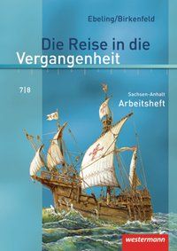 Produktbild: Die Reise in die Vergangenheit 7/8. Arbeitsheft. Sachsen-Anhalt