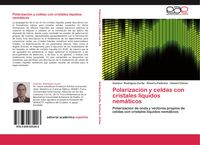 Produktbild: Polarizaci&oacute;n y celdas con cristales l&iacute;quidos nem&aacute;ticos