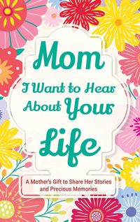 Produktbild: Mom, I Want to Hear about Your Life