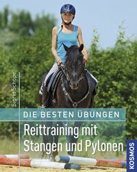 Bild vom Artikel Die besten Übungen - Reittraining mit Stangen und Pylonen vom Autor Sigrid Schöpe