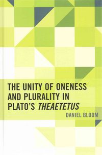 Produktbild: Unity of Oneness and Plurality in Plato's Theaetetus