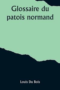Produktbild: Glossaire du patois normand
