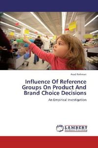 Produktbild: Rehman, A: Influence Of Reference Groups On Product And Bran