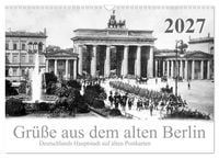 Produktbild: Gr&uuml;&szlig;e aus dem alten Berlin (Wandkalender 2027 DIN A3 quer), CALVENDO Monatskalender